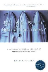 Cover Art for 9780415924955, Do We Still Need Doctors? by John D. Lantos