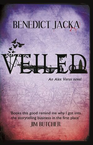 Cover Art for 9780356504377, Veiled: An Alex Verus Novel from the New Master of Magical London by Benedict Jacka