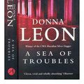 Cover Art for B01K94F1SM, A Sea Of Troubles: (Brunetti 10) by Donna Leon (2002-03-28) by Unknown
