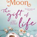 Cover Art for B07JHR4GLR, The Gift of Life by Josephine Moon