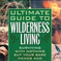 Cover Art for 9781569753583, The Ultimate Guide to Wilderness Living by John McPherson, Geri McPherson