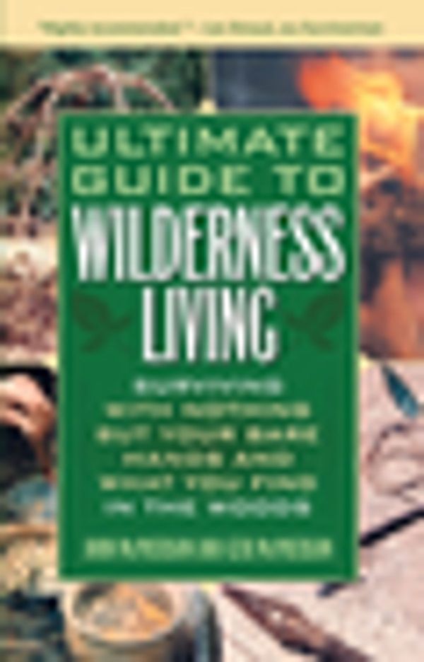 Cover Art for 9781569753583, The Ultimate Guide to Wilderness Living by John McPherson, Geri McPherson