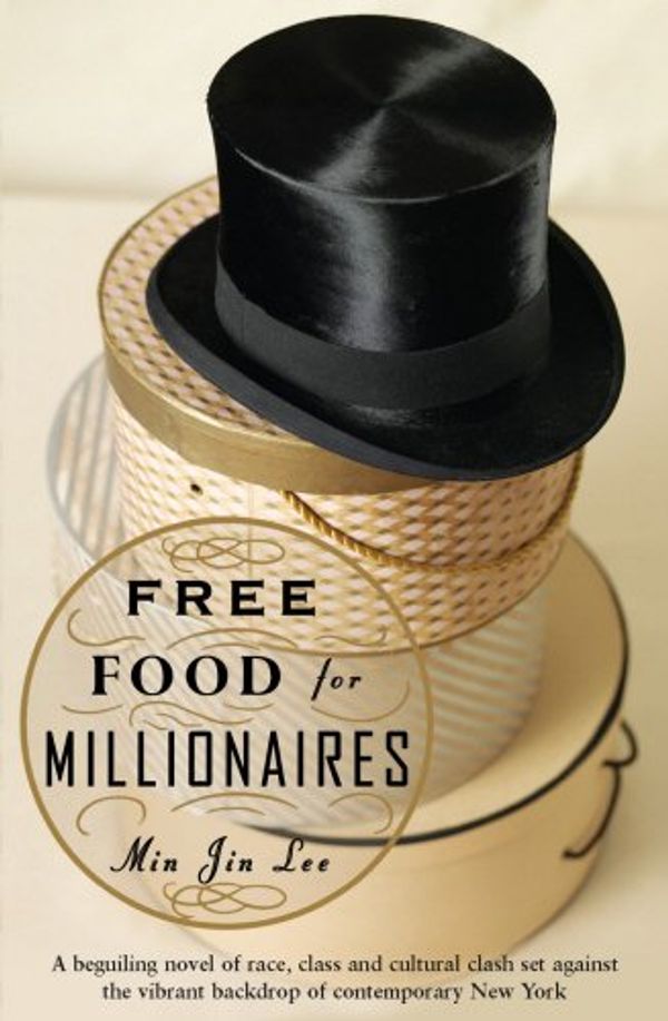 Cover Art for 9780091796181, Free Food for Millionaires by Min Jin Lee