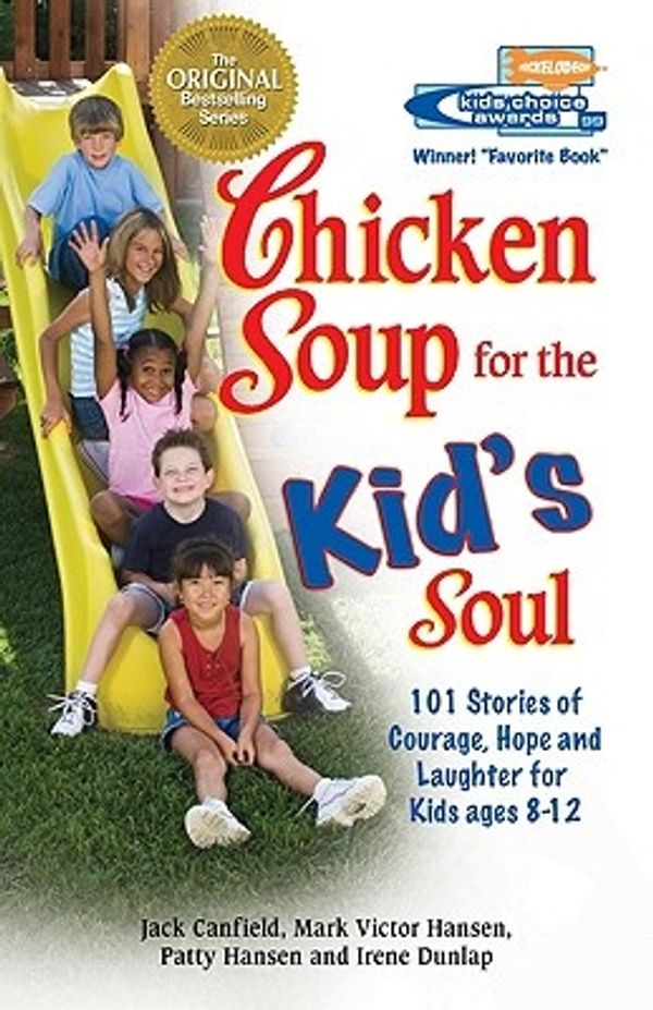 Cover Art for 9781558746091, Chicken Soup for the Kid's Soul by Jack Canfield, Mark Victor Hansen, Patty Hansen, Irene Dunlap