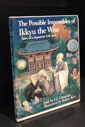 Cover Art for 9780825530128, The Possible Impossibles of Ikkyu the Wise, by I G Edmonds