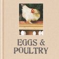 Cover Art for 9781784721169, Made at Home: Eggs & Poultry: Grow, harvest, preserve, cook and make the most of your local produce by Dick Strawbridge, James Strawbridge