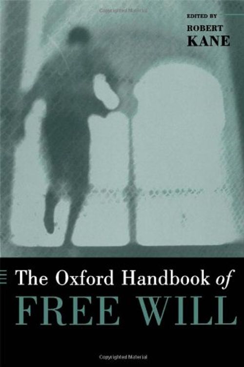 Cover Art for 9780195178548, The Oxford Handbook of Free Will by Robert S. Kane