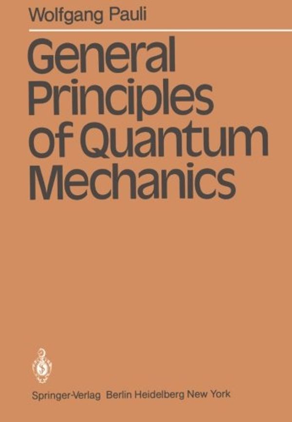 Cover Art for 9783540098423, General Principles of Quantum Mechanics by Wolfgang Pauli