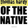 Cover Art for 9781985058231, The Return of the Native by Thomas Hardy