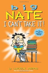 Cover Art for 8601406483927, By Lincoln Peirce Big Nate: I Can't Take It!: A Collection of Sundays (Big Nate (Andrews McMeel)) by Lincoln Peirce
