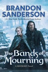 Cover Art for 9780765378576, Bands of Mourning (Mistborn) by Brandon Sanderson