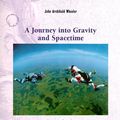 Cover Art for 9780716750161, A Journey into Gravity and Spacetime by John Archibald Wheeler