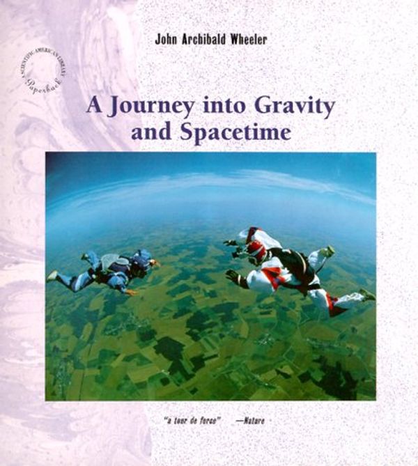 Cover Art for 9780716750161, A Journey into Gravity and Spacetime by John Archibald Wheeler