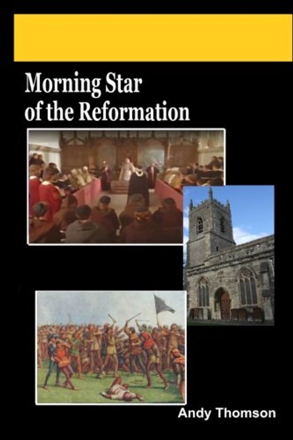 Cover Art for 9781532842184, Morning Star of the Reformation by Andy Thomson