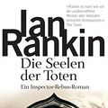 Cover Art for 9783442446100, Die Seelen der Toten by Ian Rankin