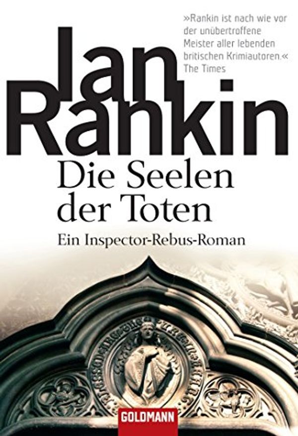 Cover Art for 9783442446100, Die Seelen der Toten by Ian Rankin