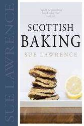 Cover Art for 9781780272009, Scottish Baking by Sue Lawrence