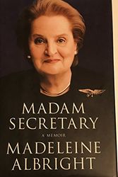 Cover Art for 9780375432156, Madame Secretary by Madeleine Korbel Albright, Bob Woodward, William Woodward