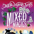 Cover Art for 9780007389025, Mixed Magics (The Chrestomanci Series, Book 5) by Diana Wynne Jones