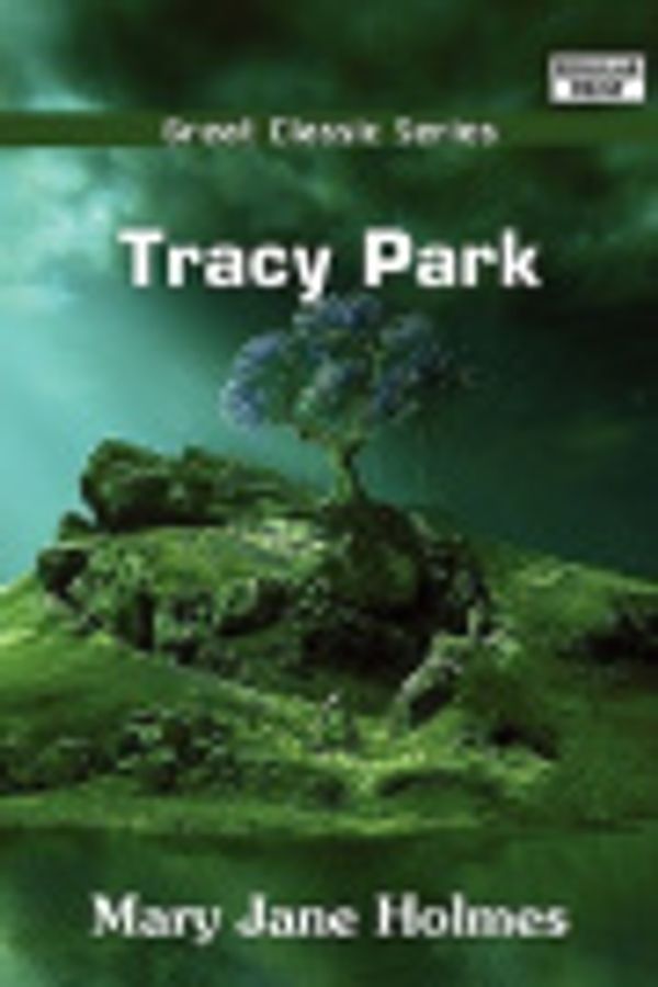 Cover Art for 9788132049432, Tracy Park by Mary Jane Holmes