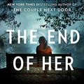 Cover Art for 9780385695022, The End of Her by Shari Lapena