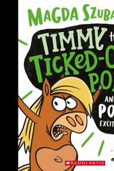 Cover Art for 9781743832165, Timmy The Ticked Off Pony And The Poo Of Excitement by Magda Szubanski