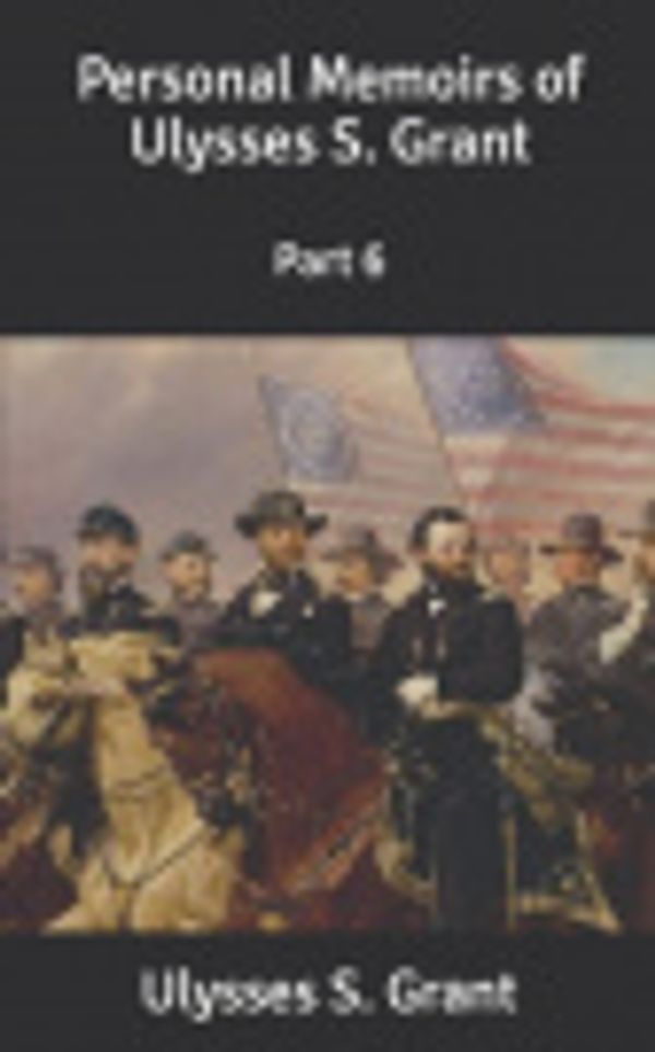 Cover Art for 9798621920067, Personal Memoirs of Ulysses S. Grant by Ulysses S. Grant