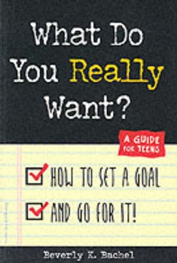Cover Art for 9781575420851, What Do You Really Want? by Beverley Bachel