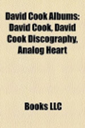 Cover Art for 9781158516544, David Cook Albums: David Cook, David Cook Discography, Analog Heart by Books, LLC, Books Group, Books, LLC