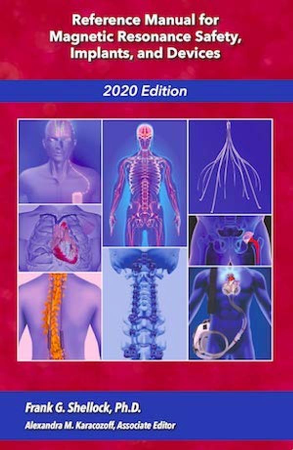 Cover Art for 9780989163279, Reference Manual for Magnetic Resonance Safety, Implants, and Devices: 2020 Edition by Frank G. Shellock