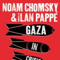Cover Art for 9780141399515, Gaza in Crisis: Reflections on Israel's War Against the Palestinians by Noam Chomsky, Ilan Pappé, Noam Chomsky and Ilan Pappe