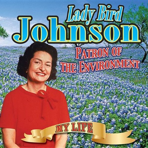 Cover Art for 9781616900625, Lady Bird Johnson (My Life) by Anita Yasuda