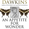 Cover Art for 9780552779050, An Appetite For Wonder: The Making of a Scientist by Richard Dawkins