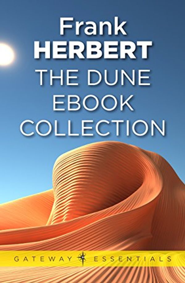 Cover Art for B00A7C9EVM, Dune: The Gateway Collection (Gateway Essentials) by Frank Herbert