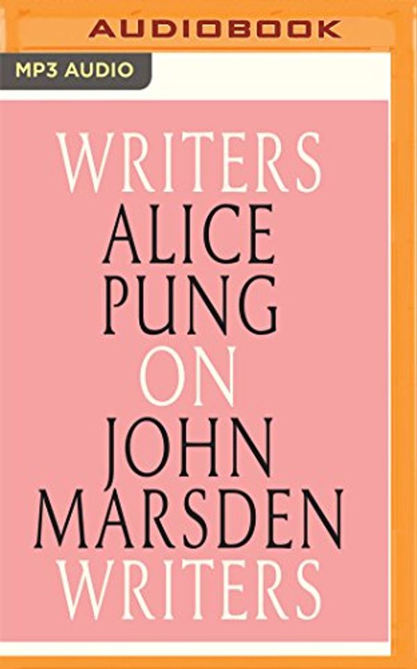Cover Art for 9781543673777, Alice Pung on John Marsden: Writers on Writers by Rebekha Robertson