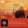 Cover Art for 9783844523157, Shantaram und Im Schatten des Berges: Der Weltbestseller und seine lang ersehnte Fortsetzung by Gregory David Roberts