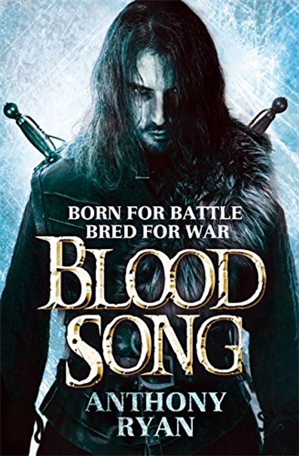 Cover Art for 9780356502465, Blood Song by Anthony Ryan
