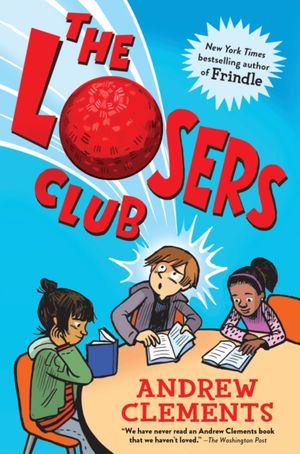 Cover Art for 9780399557552, The Losers Club by Andrew Clements