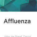 Cover Art for 9781713618140, Affluenza: How Over-Consumption Is Killing Us--And How We Can Fight Back by De Graaf, John, David Wann, Thomas H. Naylor