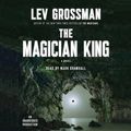 Cover Art for 9780307966629, Magician King, the (Lib)(CD) by Lev Grossman