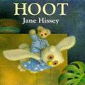 Cover Art for 9780091765156, Hoot by Jane Hissey