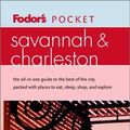 Cover Art for 9780679008989, Fodor's Pocket Savannah and Charleston, 4th Edition: The All-in-One Guide to the Best of the City Packed With Places to Eat, Sleep, Shop, an by Fodor's