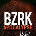 Cover Art for 9781455883363, Bzrk Apocalypse by Evers-Swindell, Nico