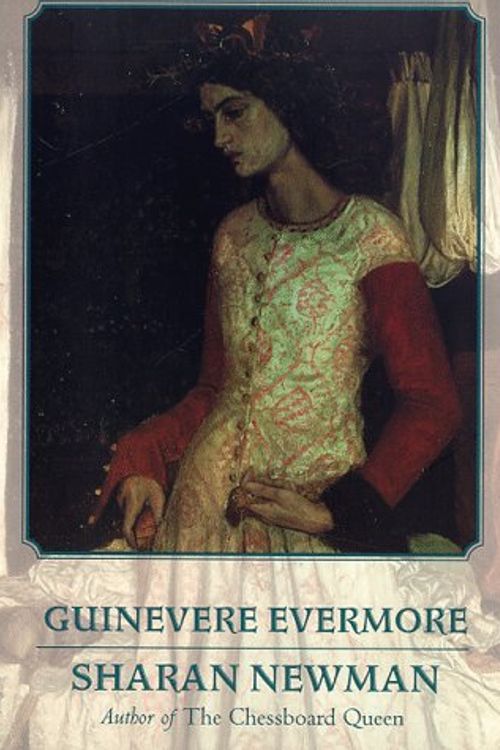 Cover Art for 9780312866419, Guinevere Evermore by Sharan Newman