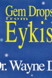 Cover Art for 9780909608590, Gem Drops from Eykis by Wayne Dyer