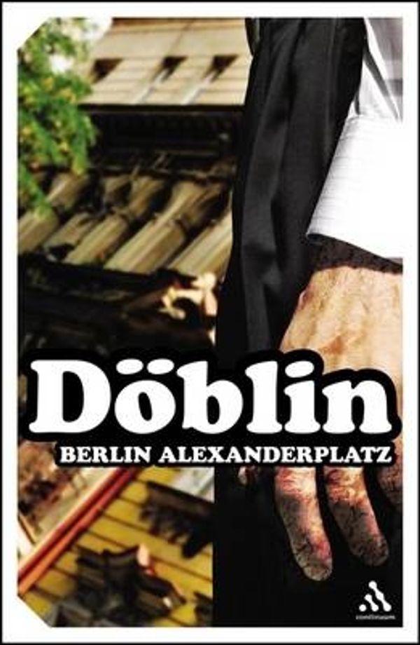 Cover Art for 9780826477897, Berlin Alexanderplatz by Alfred Doblin