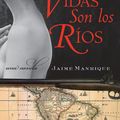 Cover Art for 9780062226884, Nuestras Vidas Son los Rios by Jaime Manrique