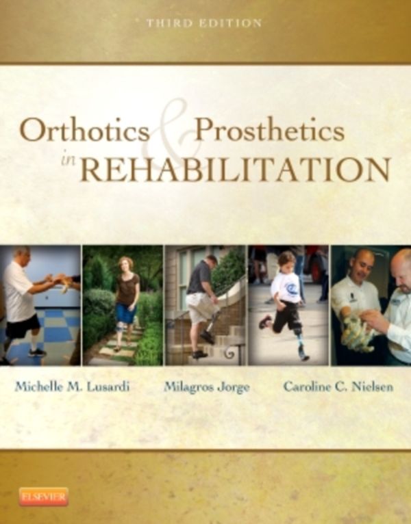 Cover Art for 9781437719369, Orthotics and Prosthetics in Rehabilitation by Michelle M. Lusardi
