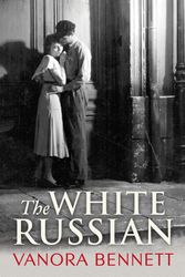 Cover Art for 9780099571551, The White Russian by Vanora Bennett