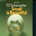 Cover Art for 9780349131412, Small Is Beautiful by Ernst Friedrich Schumacher
